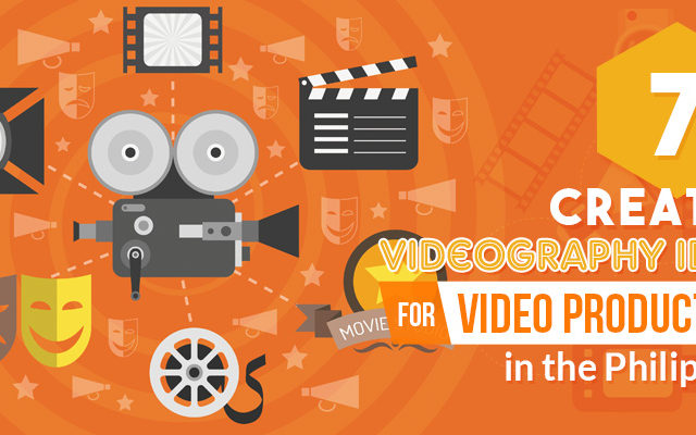 7 Creative Videography Ideas for Video Productions in the Philippines