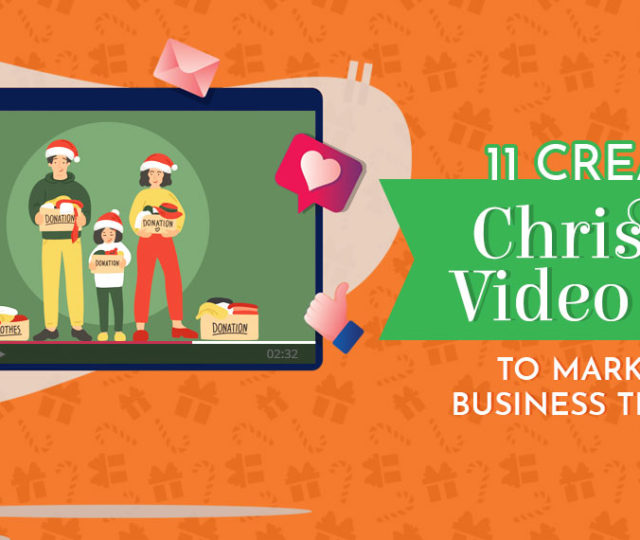 11 Creative Christmas Video Ideas to Market Your Business This Season